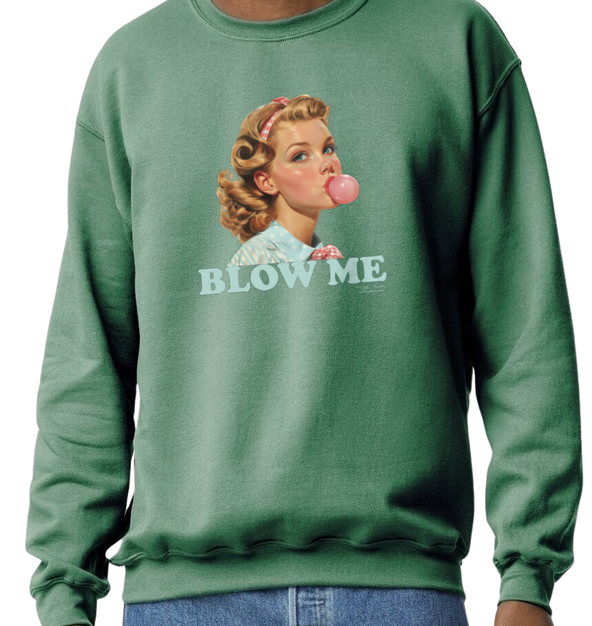 Trending Threads-Sweatshirt Blow Me