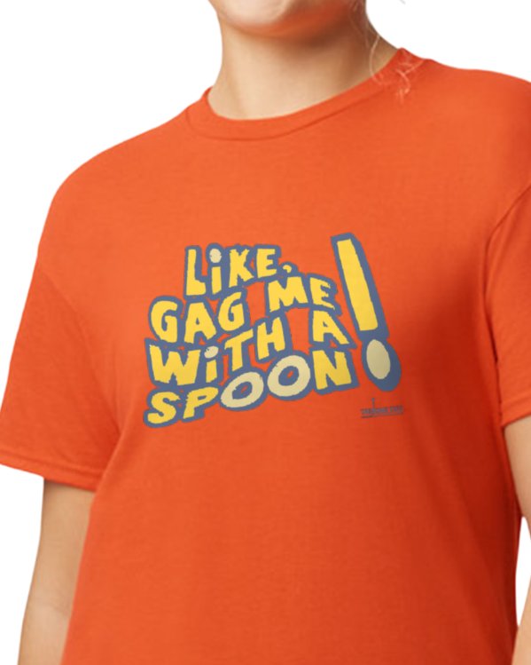 Trending Tees-Gag Me With A Spoon