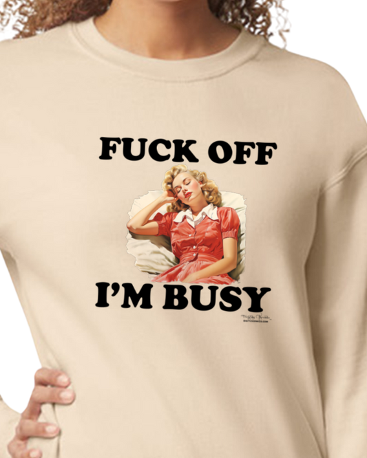 Trendy Threads-Sweatshirt I'm Busy