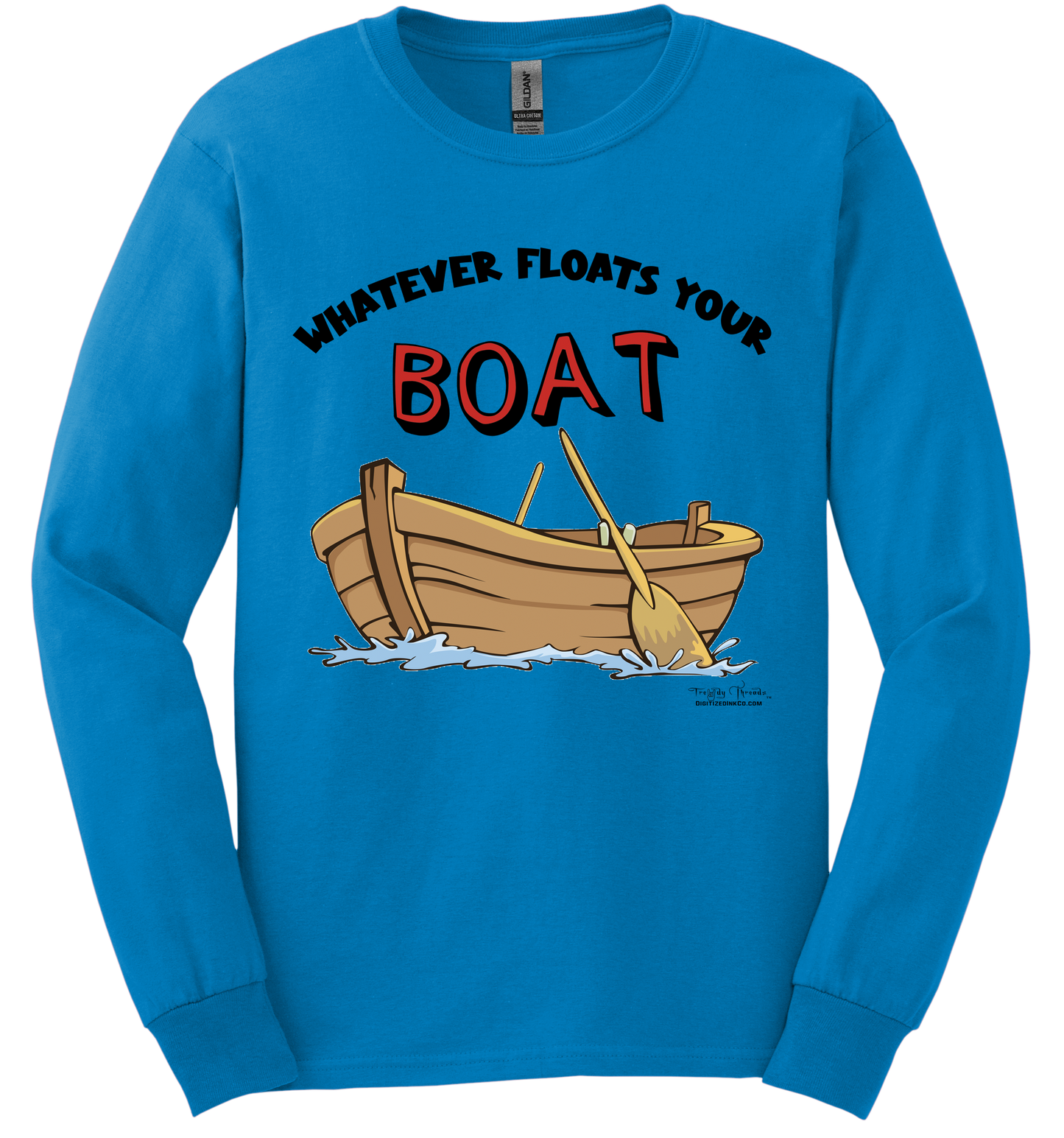 Trendy Threads Long Sleeved Tee Shirt-Whatever Floats Your Boat