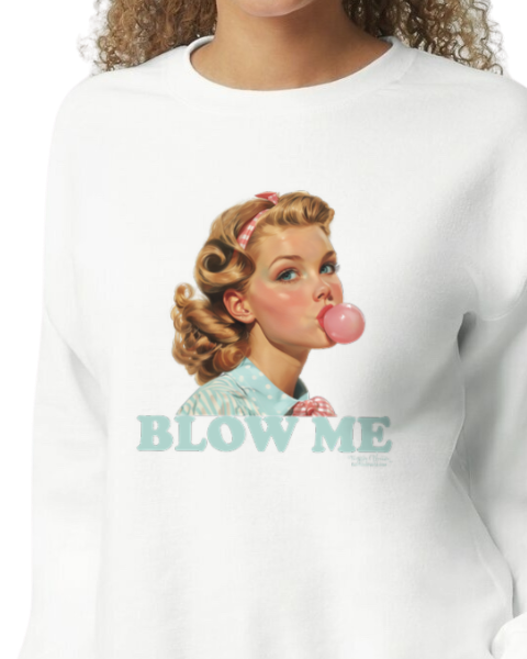 Trending Threads-Sweatshirt Blow Me