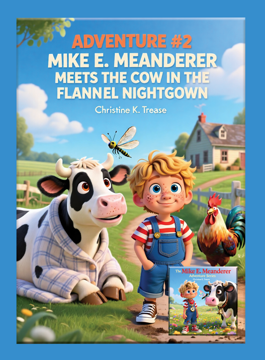 Book Children's-Adventure #2 Mike E. Meanderer Meets The Cow In The Flannel Nightgown