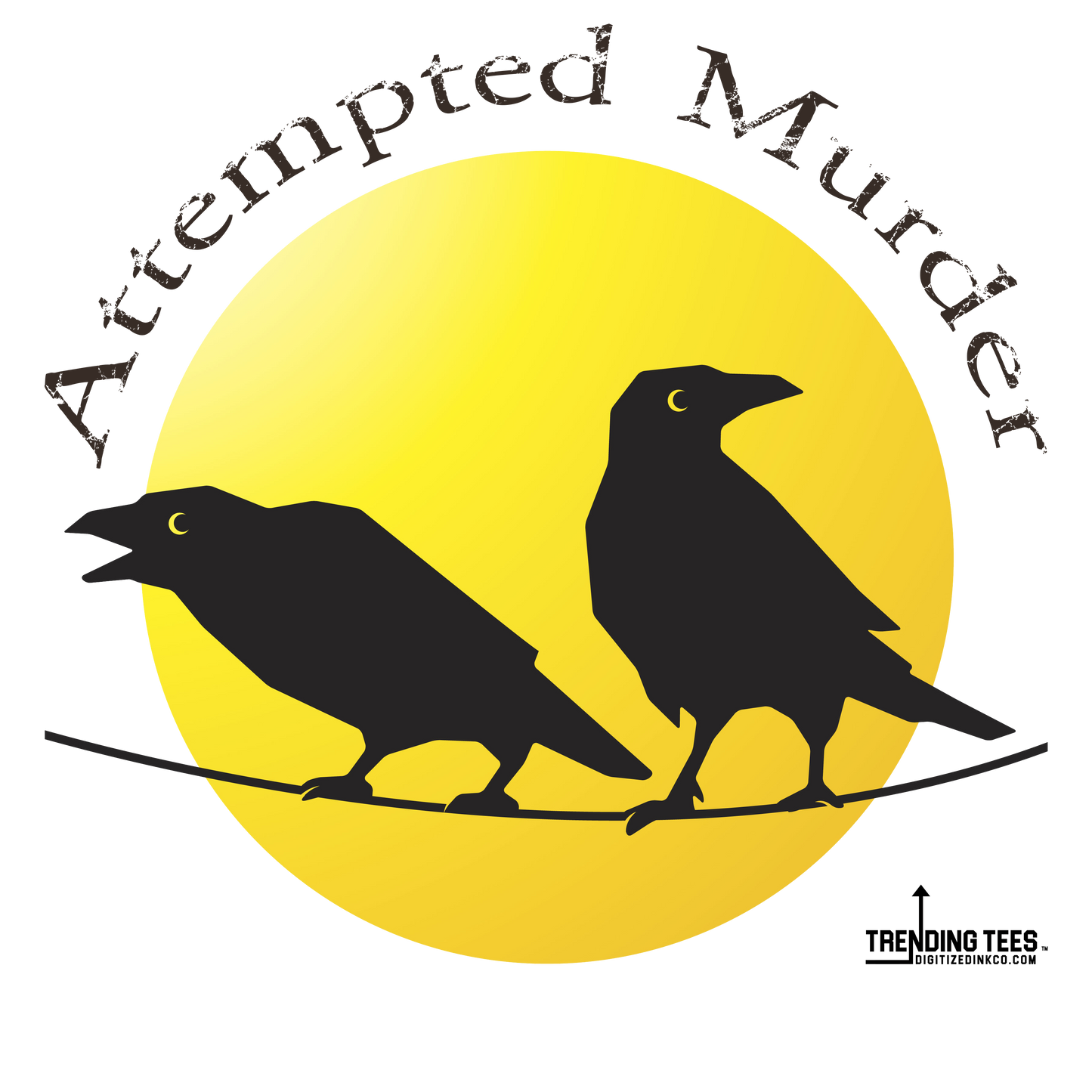 Trending Tees-Attempted Murder