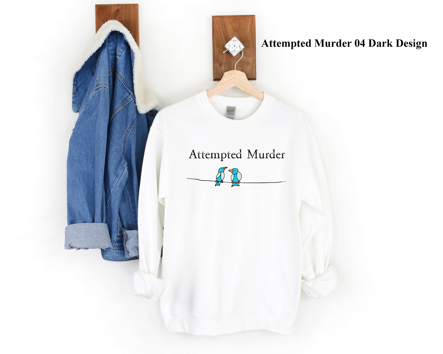 Adult Attempted Murder Sweatshirt