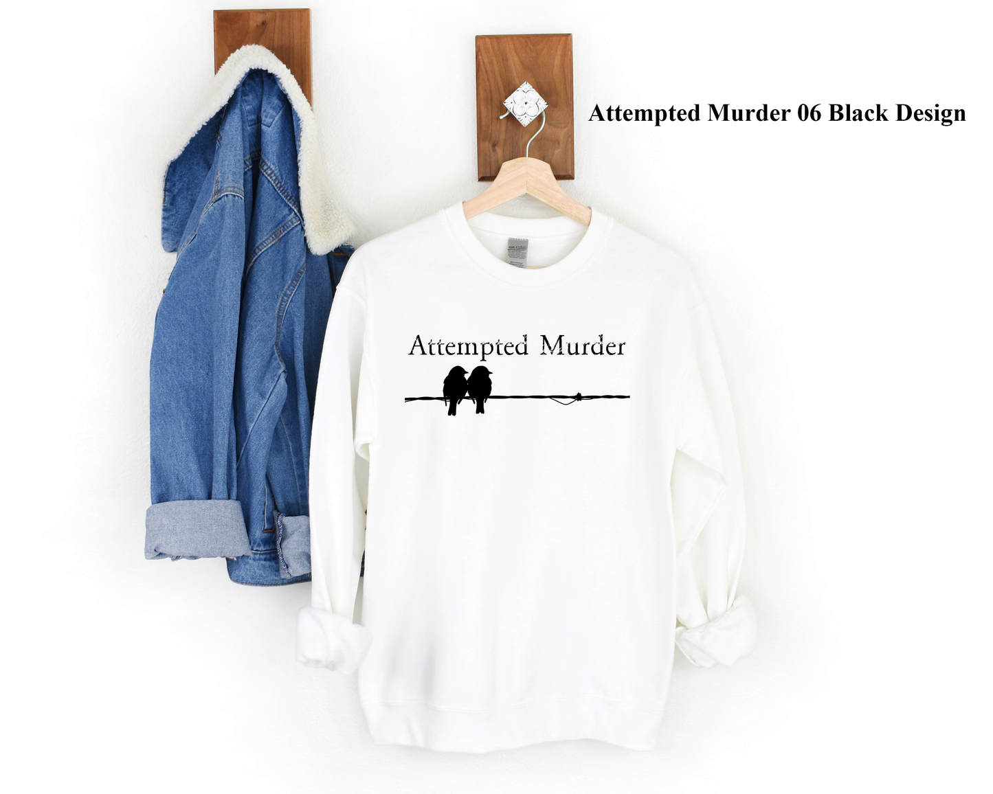 Adult Attempted Murder Sweatshirt