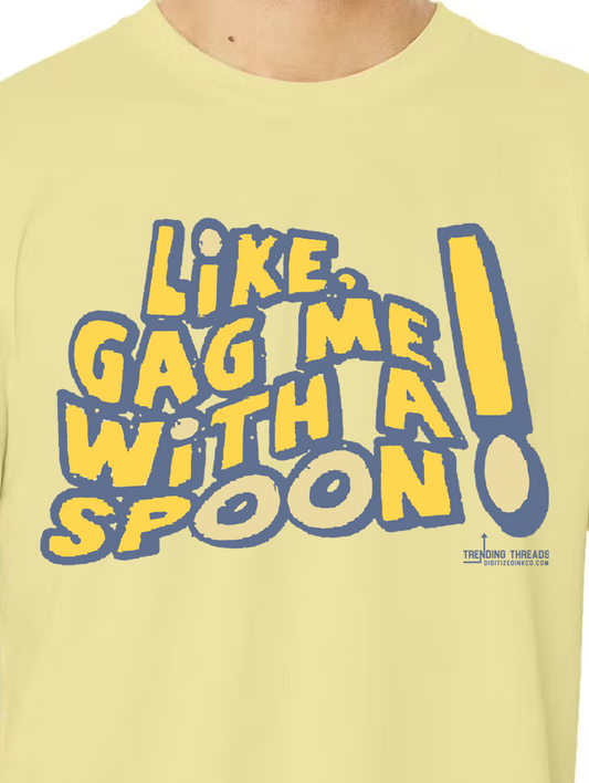 Trending Tees-1 LARGE-Gag Me With A Spoon-FREE SHIPPING