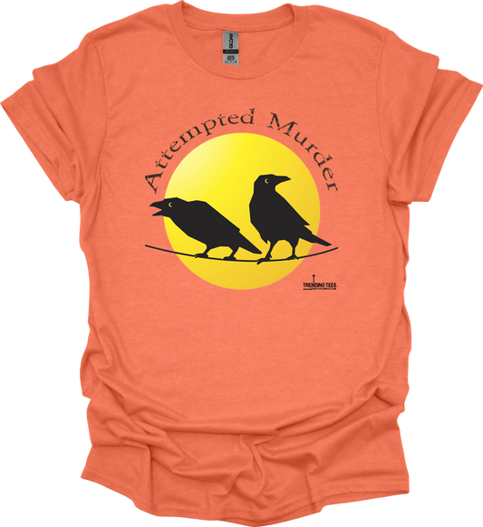 Trending Tees-Attempted Murder