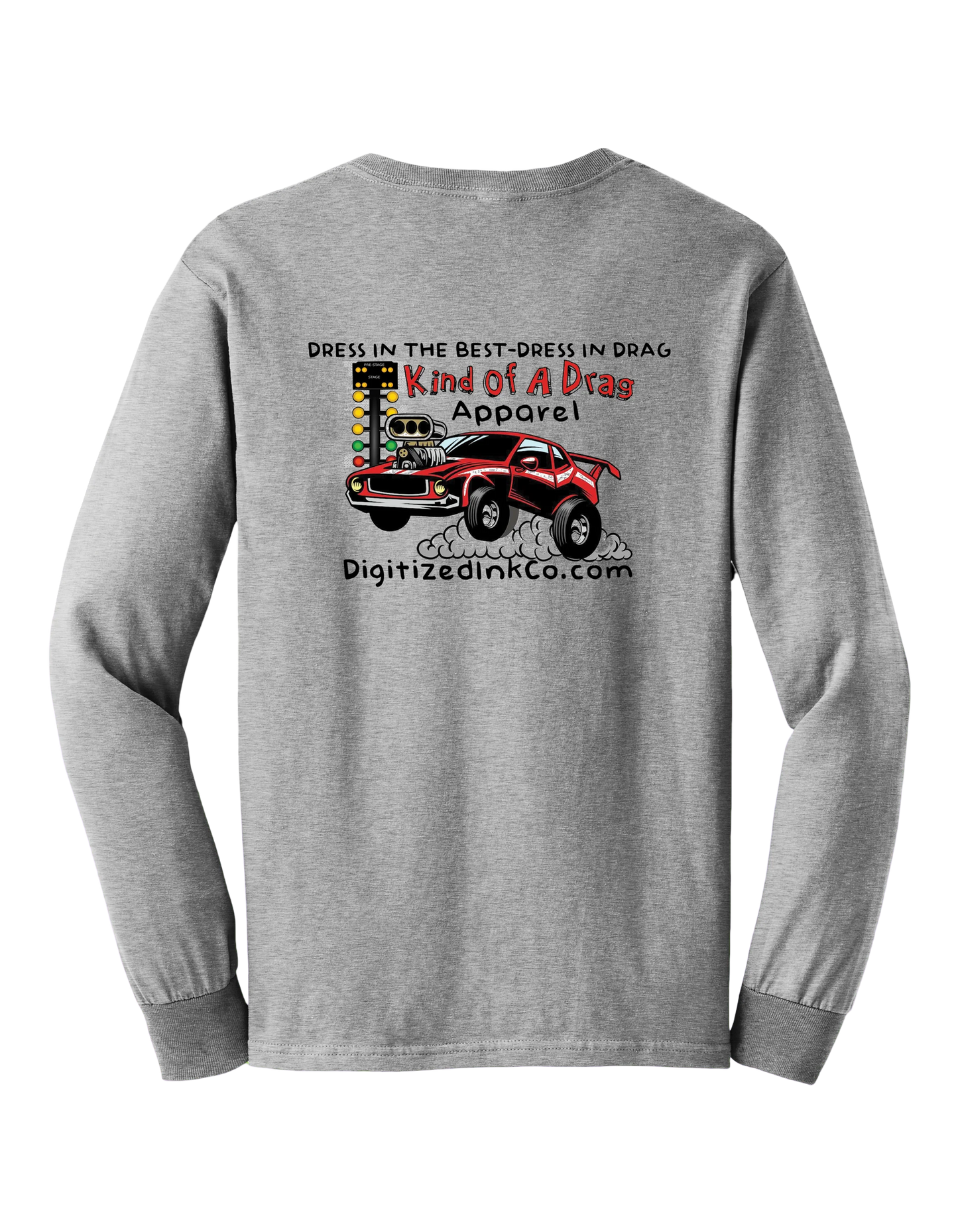 Kind Of A Drag Long Sleeved Tee-Logo Shirt
