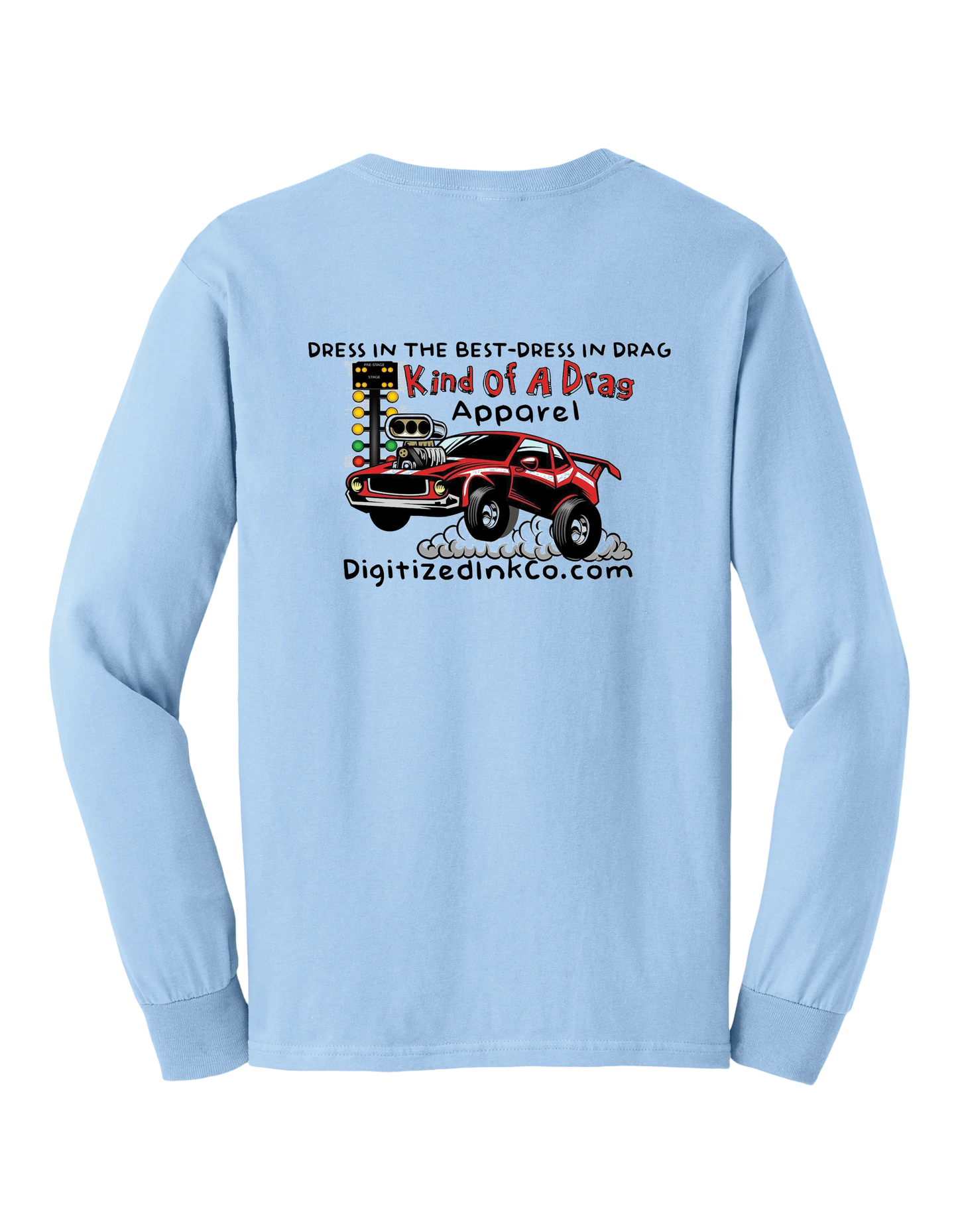 Kind Of A Drag Long Sleeved Tee-Logo Shirt