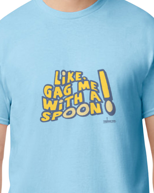 Trending Tees-Gag Me With A Spoon