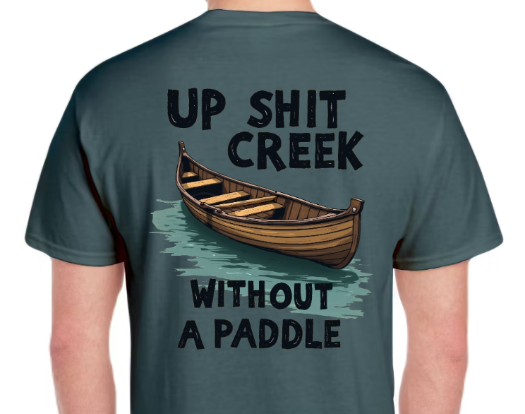 T-Shirt-Up Shit Creek 01-Unisex