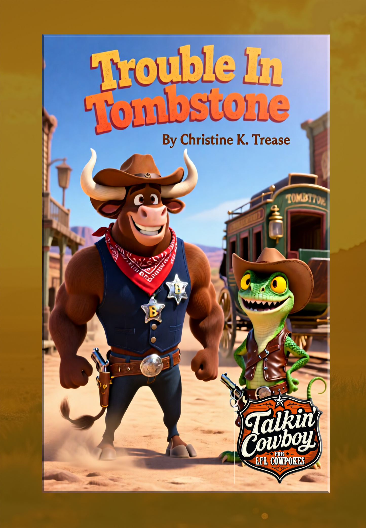 Book Talkin’ Cowboy For Li’l Cowpokes Series-Trouble In Tombstone