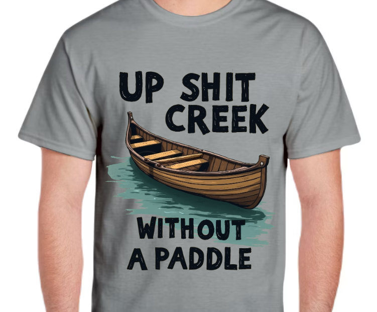 T-Shirt-Up Shit Creek 01-Unisex