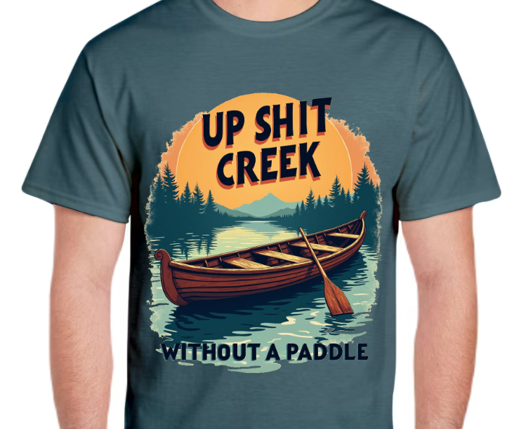 T-Shirt-Up Shit Creek 02-Unisex