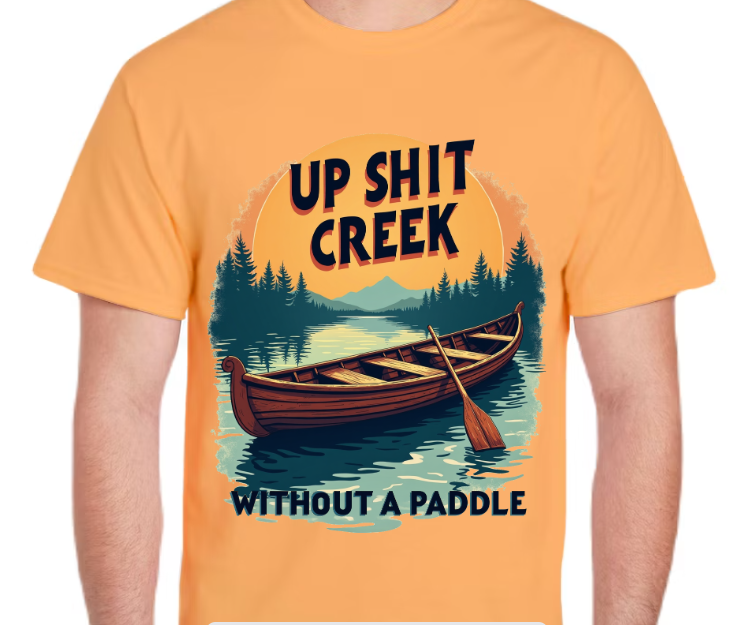 T-Shirt-Up Shit Creek 02-Unisex