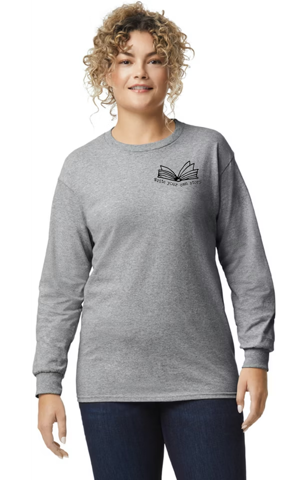 G240-V Adult Long Sleeved Tee Shirt Write Your Own Story