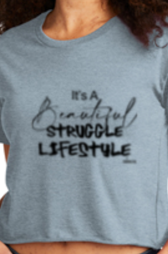 Trending Tees-It's A Beautiful Struggle Lifestyle