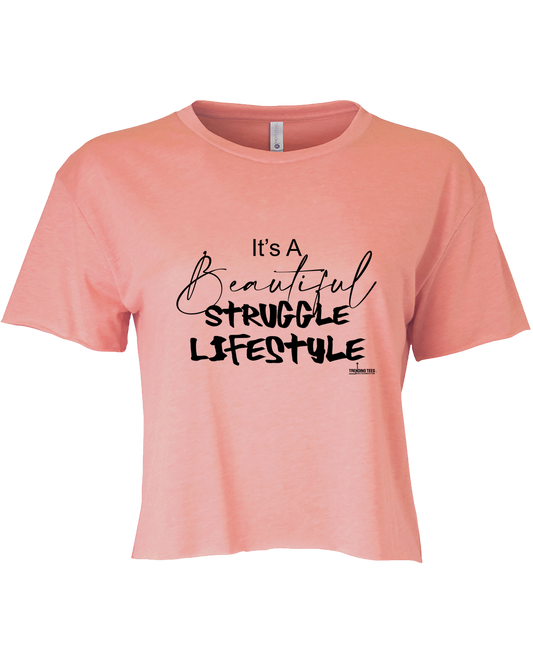 Trending Tees-It's A Beautiful Struggle Lifestyle