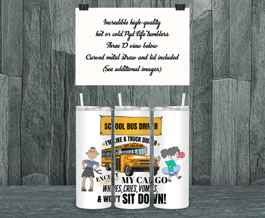 20 oz. Straight Sided Tumblers Occupations Bus Driver-Bus Driver 01